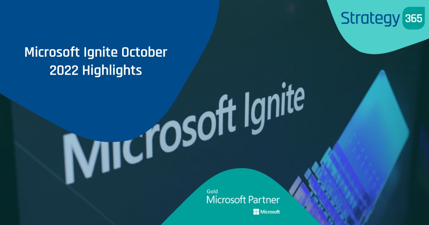 Microsoft Ignite October 2022 Highlights