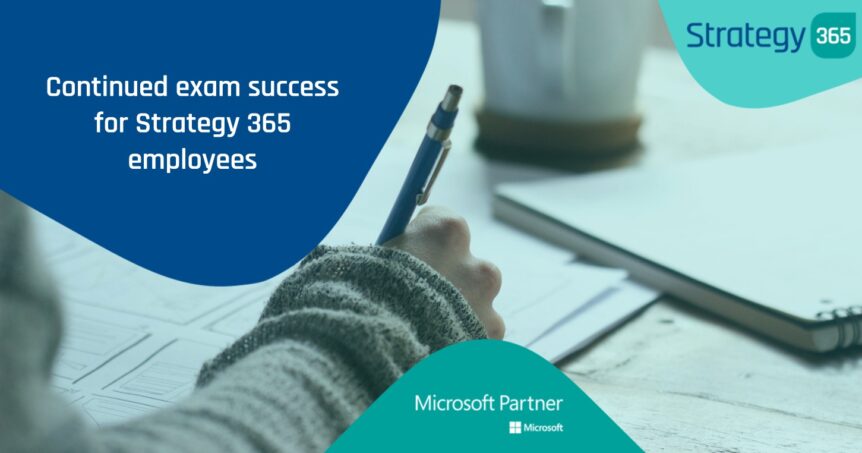 Continued exam success for Strategy 365 employees