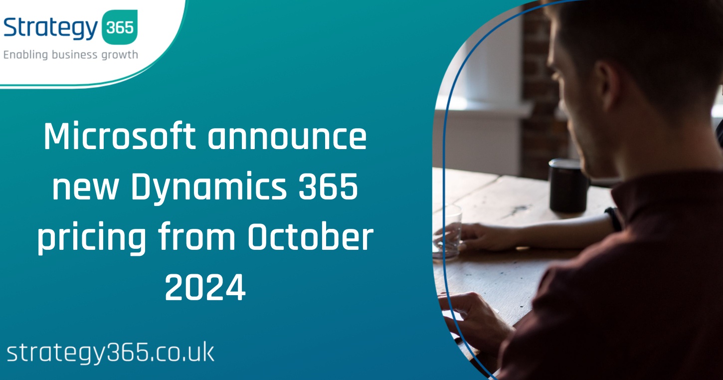 Microsoft announce new Dynamics 365 pricing from October 2024